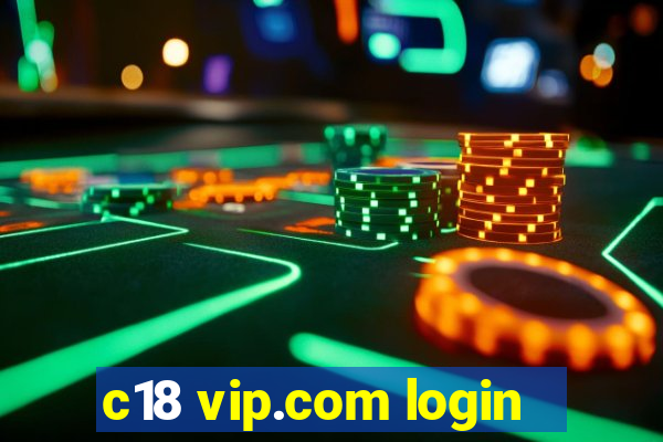 c18 vip.com login